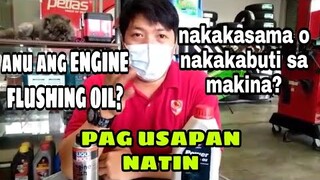 engine flushing oil masama o mabuti | pag usapan | Tireman's Legacy