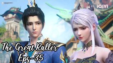 The Great Ruller Eps 35 | Sub Indo