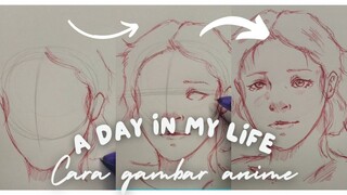 a day in my life cara gambar anime girl ✨✨