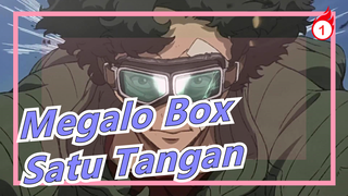 [Megalo Box] Satu Tangan Tak Bisa Mendukung Hidupmu, Tapi Bisa Menunjukkan Sikapmu Ke Kehidupan_1