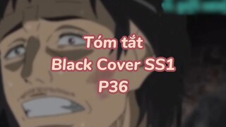 Tóm tất: Black Cover Season 1 ( P34 )| #anime #blackcover