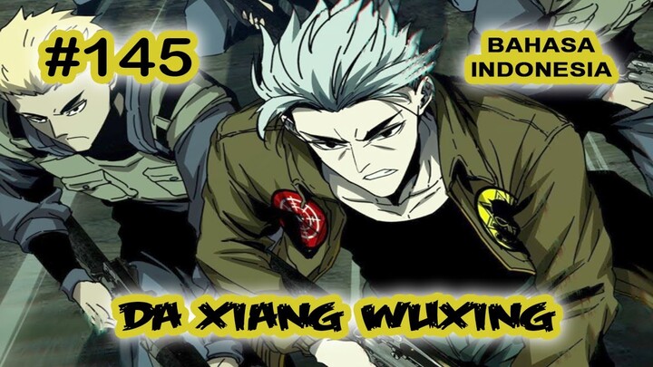 Da Xiang Wuxing chapter 145 [Indonesia]