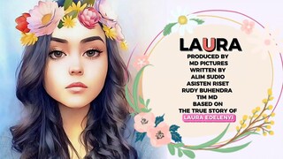 FILM "LAURA"DIPRODUKSI OLEH MD PICTURES | KISAH HIDUP PENUH  INSPIRATIF EDELENYI LAURA ANNA