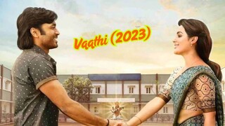 Vaathi (2023) Hindi Dubbed New Movie