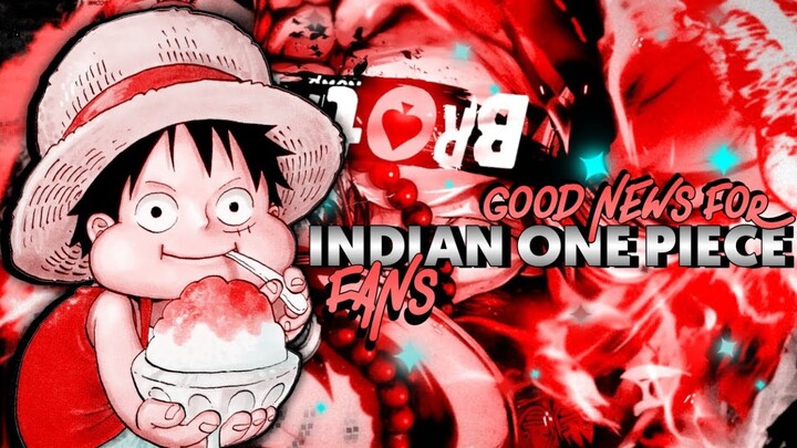 Good news for every indian One piece fans