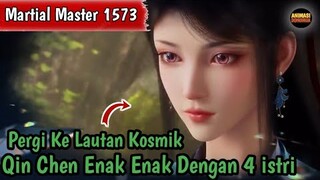 Martial Master 1573 ‼️Qin Chen Enak Enak Dengan 4 istri🔥OTW laut Kosmic