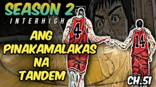 Chapter 51 - Ang Tandem nila AKAGI at MITSUI / Slam Dunk Season 2 Interhigh / Shohoku vs Sannoh