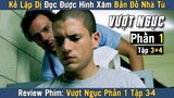 [Review Phim] Kẻ Lập Dị Đọc Được Bí Mật Hình Xăm Bản Đồ | VƯỢT NGỤC TẬP 3 - 4 Phần 1 | Prison Break