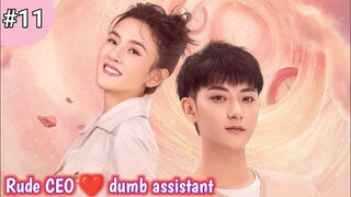 Part 11 || Handsome CEO and dumb Assistant || Zi Tao new Chinese drama explained in Hindi / Urdu