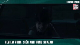 [Review Phim] Đứa Trẻ Bị Mẹ Nhẫn Tâm Bỏ Rơi Trở Thành Siêu Anh Hùng _ Shazam p2