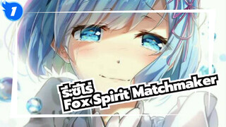 Re:ZERO|ไร้ความขัดแย้ง]Re:ZERO & OPของ Fox Spirit Matchmaker：กลับสู่ความฝัน_1