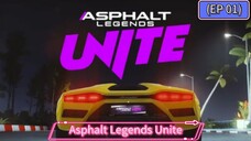 Asphalt Unite (EP 01) Legendary Start