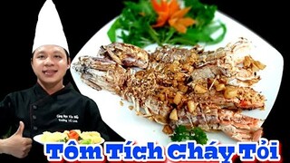 Cách làm món Tôm Tích Cháy Tỏi Ngon Như Ngoài Hàng || Đặc Biệt Tôm Không Bị Mất Thịt