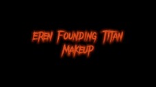 EREN FOUNDING TITAN MAKEUP
