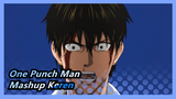 [One Punch Man] Mashup Keren