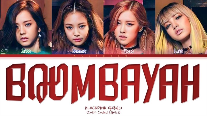 BLACKPINK (블랙핑크) - ''BOOMBAYAH'' (Color Coded Lyrics)