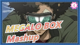 [MEGALO BOX] Mashup| Your Strength Is Real, And This Time It's Not A Bluff!_4