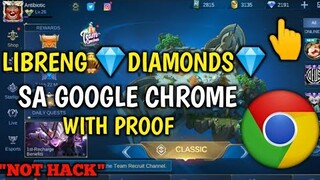 LIBRENG DIAMONDS SA MOBILE LEGENDS GAMIT ANG GOOGLE CHROME (100% LEGIT)