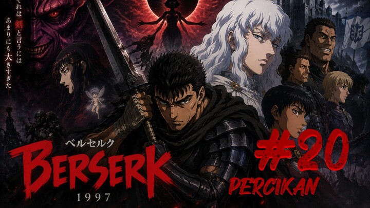 Berserk 1997 (Kenpuu Denki Berserk) Eps 20 Subtitle Indonesian "Percikan" | Awal perjalanan Guts😤😱