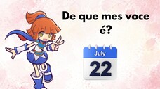 Em que Mes voce é?