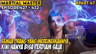 PIL YANG SEBELUMNYA TELAH GAGAL BERHASIL QIN CHEN SEMPURNAKAN - Alur Cerita Martial Master Part 47