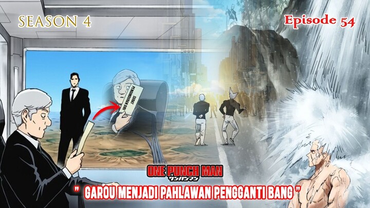One Punch Man (Season 4) - Episode 54 [Bahasa Indonesia] - " Garou Jadi Pahlawan Pengganti Bang "