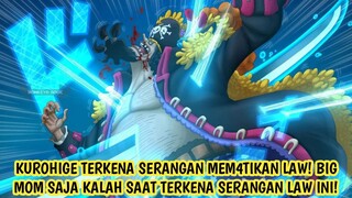 EPIC!  KUROHIGE TERKENA SERANGAM FATAL DADI LAW! BAHKAN BIG MOM SEK4R4T KRN SERANGAN INI!