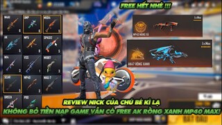 FREE FIRE | REVIEW NICK CỦA CHÚ BÉ KHÔNG BỎ TIỀN VÀO NẠP GAME NHƯNG LẠI CÓ AK RỒNG XANH VÀ MP40 MAX