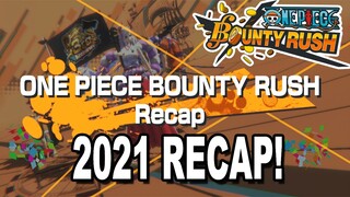 2021 Bounty Rush mi RECAP ! + Novedades timidillas ! | One piece bounty rush