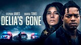 Delia's Gone (2022) HD Full Movie