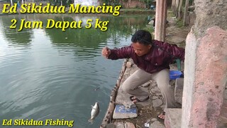 Mancing Gacor 2 Jam Dapat 5 Kilo