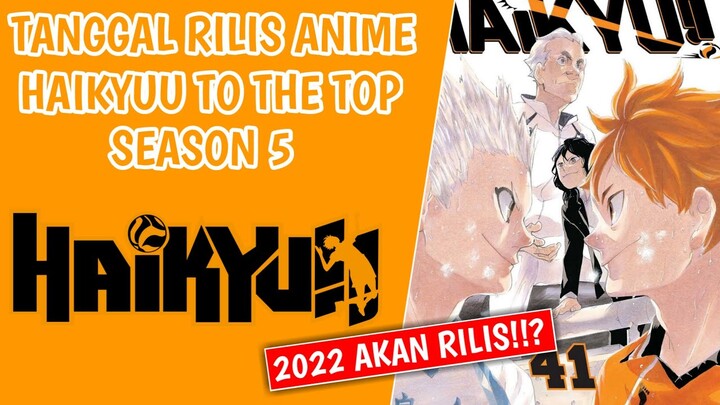Tanggal Rilis Haikyuu Season 5 Update | 2022 Oktober Rilis!!?
