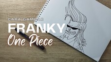 Tutorial Menggambar Franky One Piece Mudah untuk Pemula (Sketchbook & Drawing Pen)