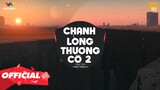 ♬ CHẠNH LÒNG THƯƠNG CÔ 2 - Huy Vạc ( WinT Remix ) | Nhớ Đeo Tai Nghe