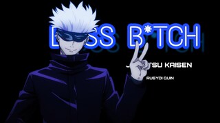 Jujutsu Kaisen 【AMV】- Boss B*tch