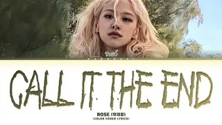 ROSÉ (로제) 'Call It The End' Lyrics (Color Coded Lyrics)