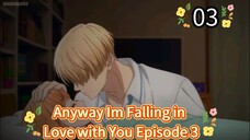 Anyway Im Falling in Love with You Episode 3🔥🔥 JOIN OUR CHANNEL FOR MORE ANIME🔥🔥