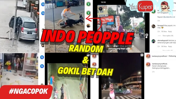 KELAKUAN RANDOM ORANG INDO GOKIL BET DAH | YOUKUPER #NGACOPOK