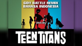 Teen Titans "Go!! Battle"【Remix Indonesia】|| Lloyd_sky