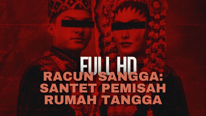 RACUN SANGGA | FULL HD | CINTA DITOLAK RACUN SANGGA BERTINDAK