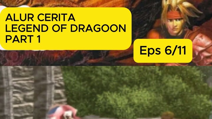Kupas Alur Legend Of Dragoon Part 6/11 #legendofdragoon  #alurcerita