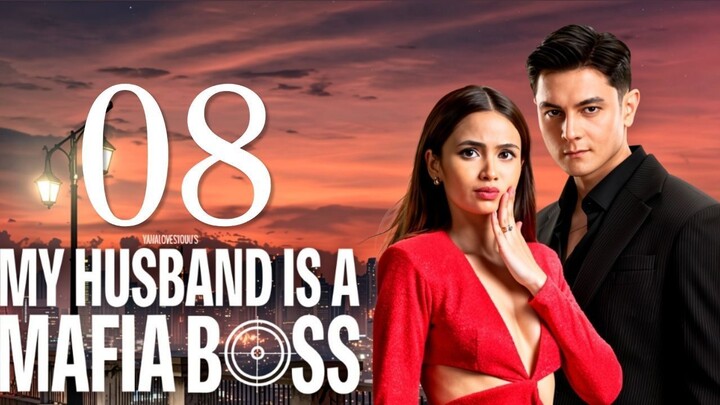 My Husband Is a Mafia Boss - Episode 8 [Eng Sub]