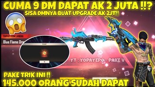 CUMA 9 DM DAPAT AK BLUE FLAME DRACO !! TRIK SPIN AK BLUE FLAME DRACO