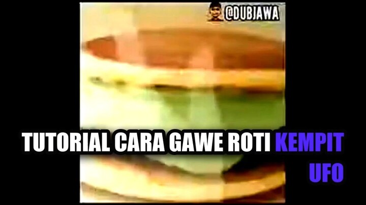 Tutorial Cara Gawe Roti Kempit UFO