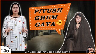PIYUSH GHUM GAYA | पीयूष ग़ुम गया | A Short Movie | Ruchi and Piyush