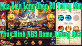 Danh Tướng 3Q Tổng Kết Mùa Kiến Long Ghép 20 Tướng Kim Dame Thủy Kính NB3 TOP 1 Server 900 Quá Khủng