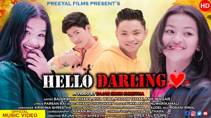 Hello Darling || New Music Video || Feat. Sadikchya, Riya, Padam, Anil || Rajan Singh Shrestha