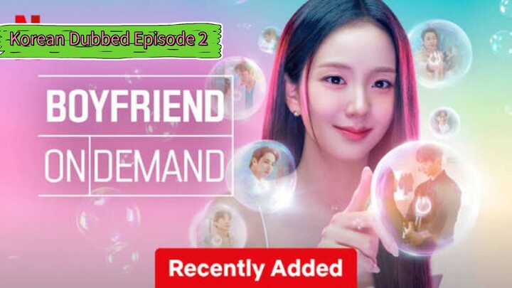 Boyfriend On Demand Ep2🥶||Korean Original Series In (1080p)🥰🙀