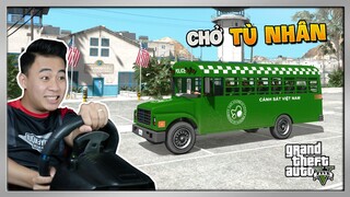 GTA 5 - Thử Lái Xe Vận Chuyển Tù Nhân | CSVN #24