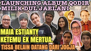 KETEMU EX MERTUA, MAIA ESTIANTY DI LAUNCHING ALBUM QODIR MILIK DUL JAELANI. KUMPUL SEMUA DEH.